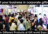 Start your business in corporate gifting | Source10000+ products at Gifts World Expo 2022